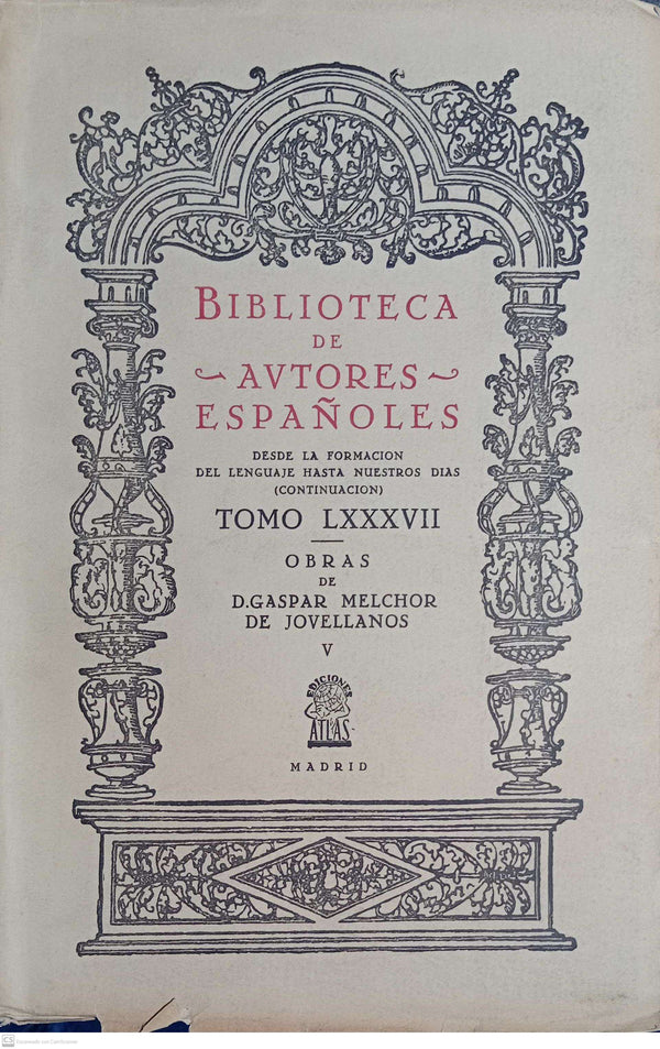 BIBLIOTECA DE AUTORES ESPAÑOLES DESDE LA FORMACION DEL LENGUAJE HASTA NUESTROS DIAS - Tomo LXXXVII