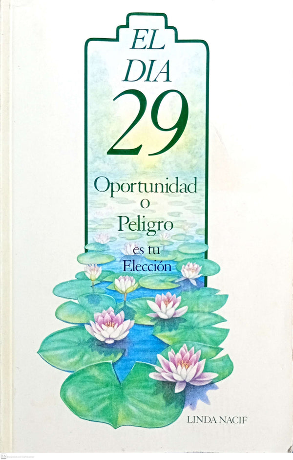 El dia 29. Oportunidad o Peligro, es tu leccion