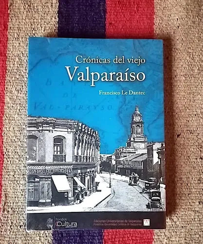 Cronicas del Viejo Valparaiso