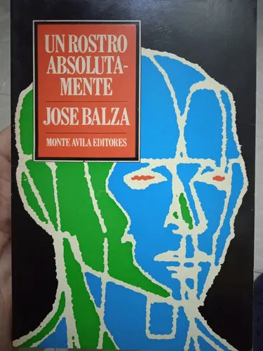 Un rostro absolutamente. Ejercicios narrativos (1970-1980)