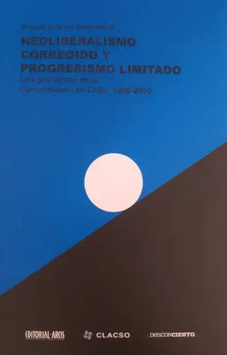 Neoliberalismo corregido y progresismo limitado