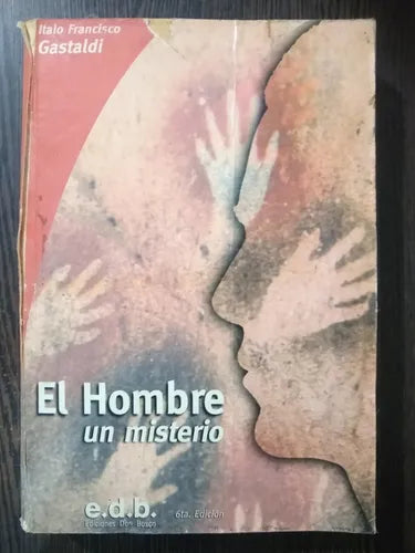 El Hombre. Un Misterio