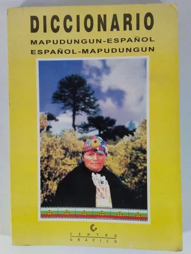 Diccionario Mapuche - Mapudungun - Español