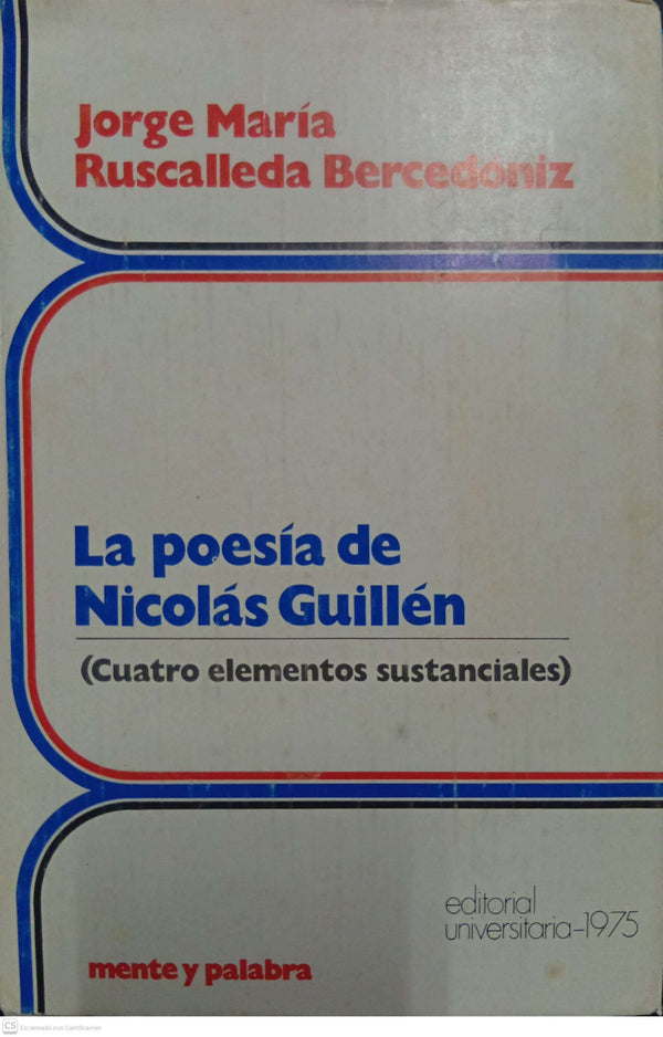 La Poesia de Nicolas Guillen : Cuatro Elementos Sustanciales