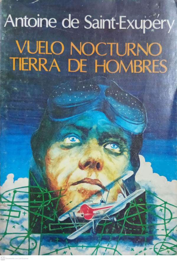 Vuelo nocturno / Tierra de hombres