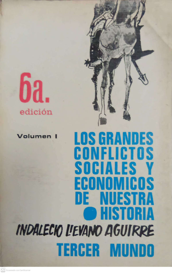Los grandes conflictos sociales y económicos de nuestra historia – Volumen I