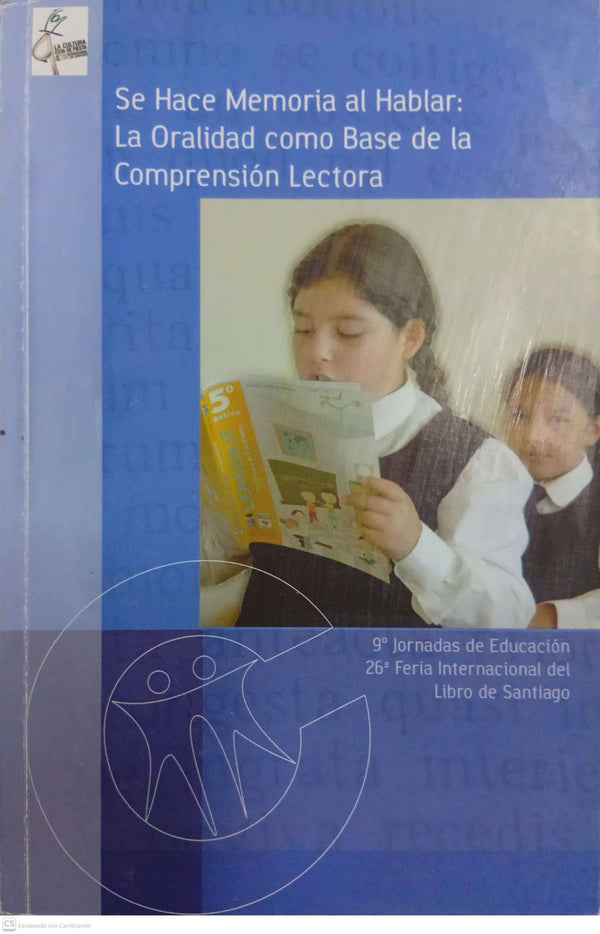 Se hace memoria al hablar: la oralidad como base de la comprensión lectora