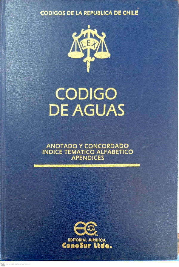 Código de aguas: Anotado y concordado, índice temático alfabético, apéndices