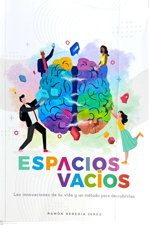 Espacios Vacíos: Las innovaciones de tu vida y un método para descubrirlas