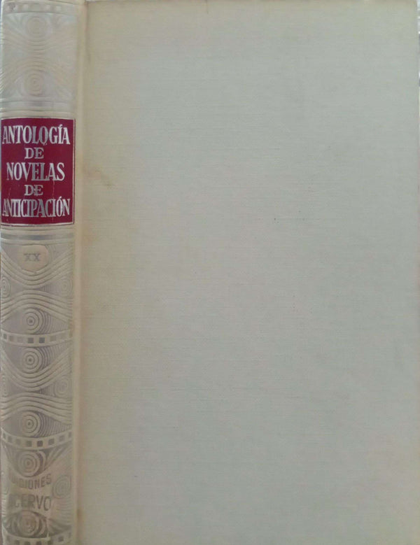 Antología de novelas de anticipación (Ciencia ficción) — XX, vigésima selección