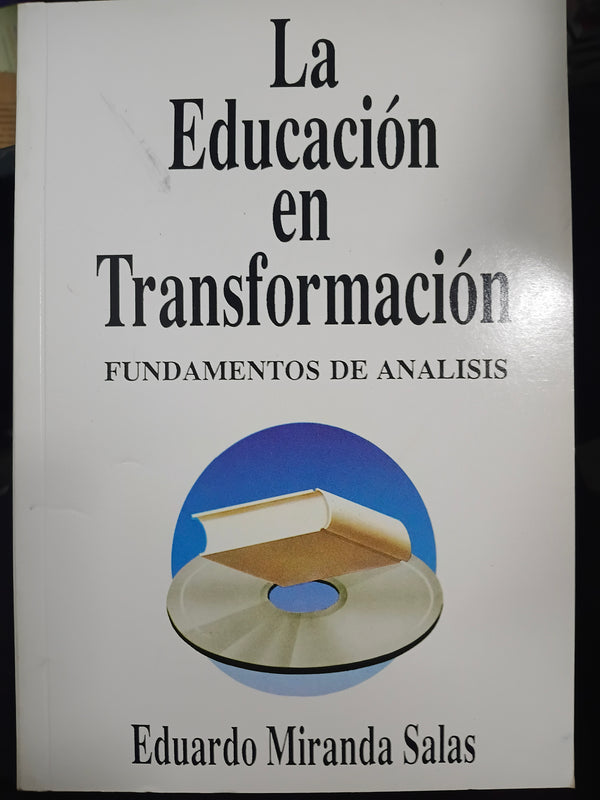 La educación en transformación Fundamentos de análisis