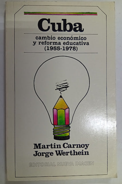 Cuba, cambio económico y reforma educativa, 1955-1978