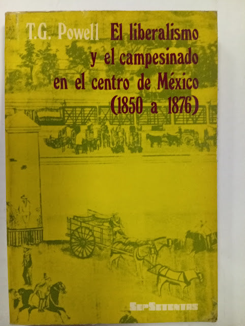 El liberalismo y el campesinado en el centro de México (1850–1876)