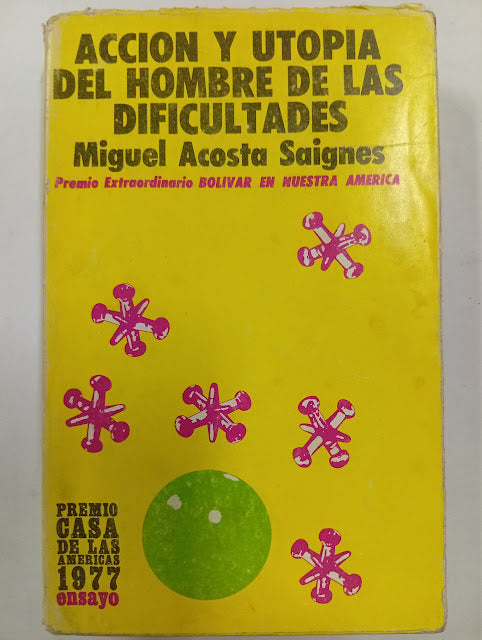Acción y utopía del hombre de las dificultades