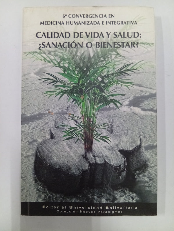 Calidad de vida y salud: ¿sanación o bienestar?