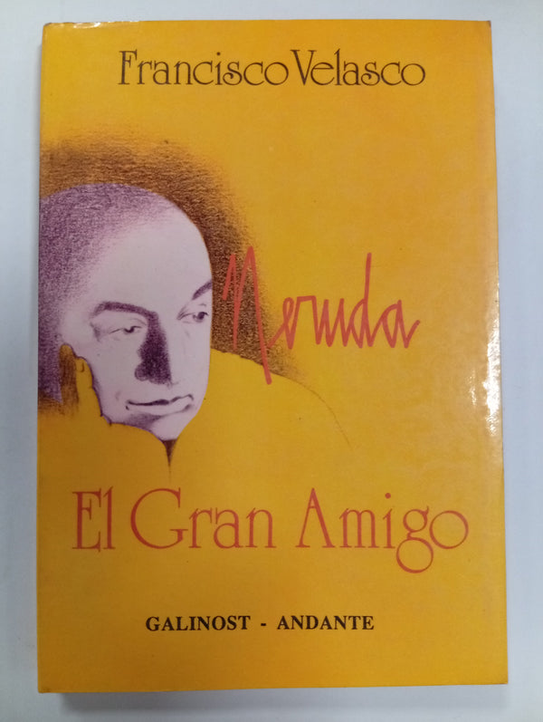 Neruda. El gran amigo