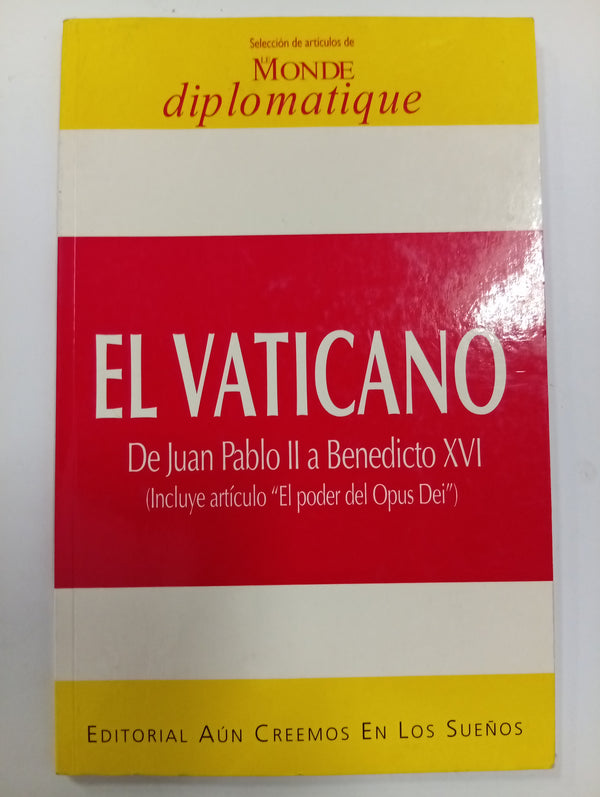 El Vaticano. De Juan Pablo II a Benedicto XVI