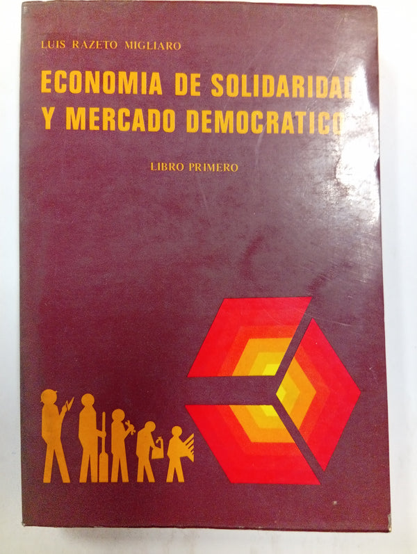 Economía de solidaridad y mercado democrático (Libro primero)