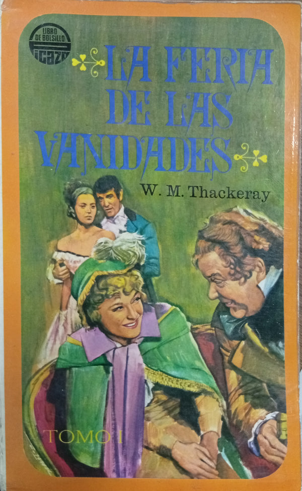La feria de las vanidades – Tomo I
