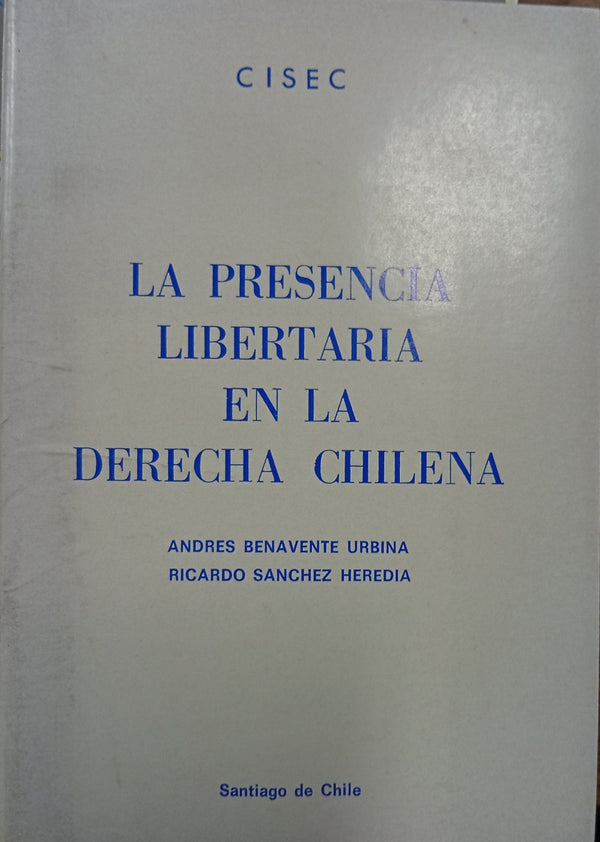 La presencia libertaria en la derecha chilena