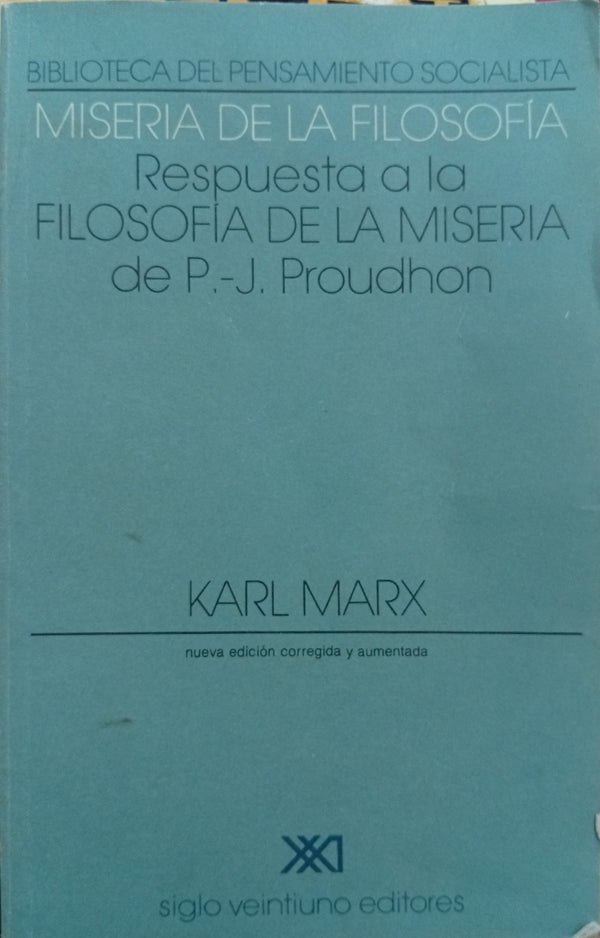 Miseria de la filosofía: respuesta a la «Filosofía de la miseria» de P.-J. Proudhon