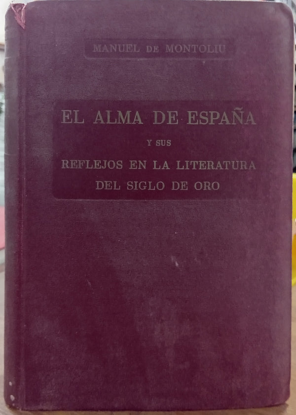 El alma de España y sus reflejos en la literatura del Siglo de Oro