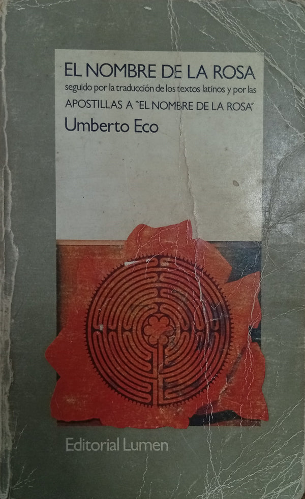El nombre de la rosa seguido por las Apostillas a “El nombre de la rosa”