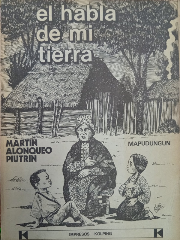 El habla de mi tierra: Mapudungun