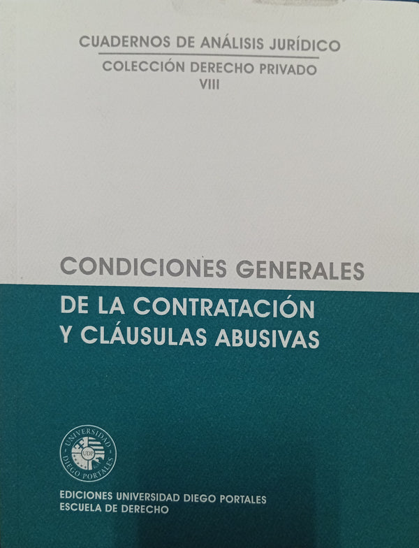 Cuadernos de Análisis Jurídico – Colección Derecho Privado VIII. Condiciones generales de la contratación y cláusulas abusivas