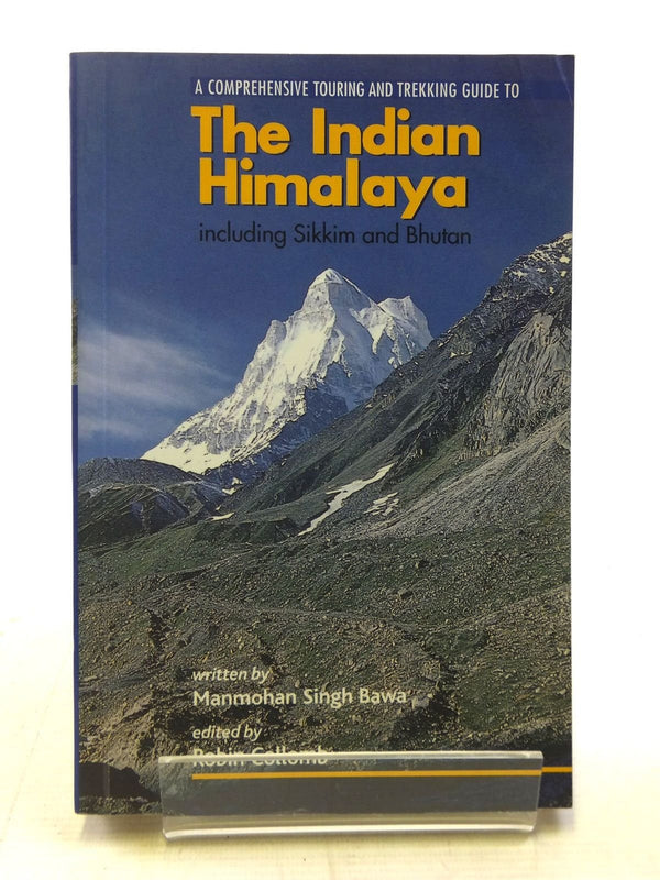 Indian Himalaya: Including Sikkim and Bhutan - Comprehensive Touring and Trekking Guide