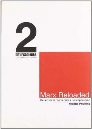 Marx reloaded: repensar la teoría crítica del capitalismo