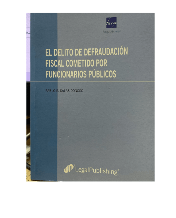 El Delito de Defraudacion Fiscal Cometido Por Funcionarios Publicos