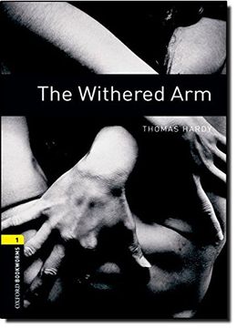 Oxford Bookworms Library: The Withered Arm