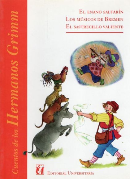 El enano saltarín, Los músicos de Bremen, El sastrecillo valiente