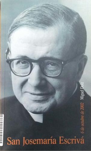 San Josemaria Escriva: 6 De Octubre De 20002