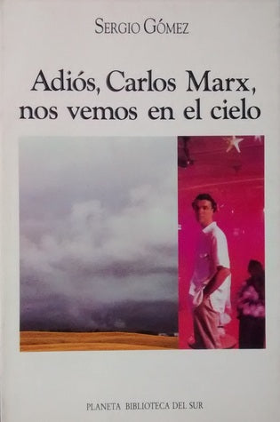 Adiós, Carlos Marx, nos vemos en el cielo