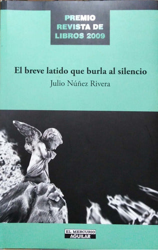 EL BREVE LATIDO QUE BURLA AL SILENCIO