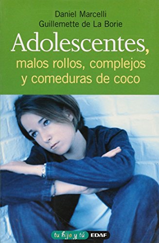 Adolescentes, Malos Rollos, Complejos Y Comeduras De Coco
