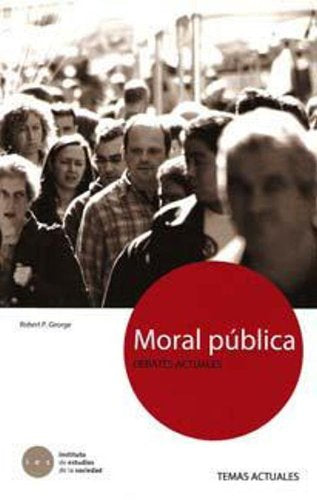 Moral Pública. Debates Actuales