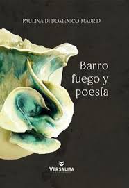 Barro fuego y poesia