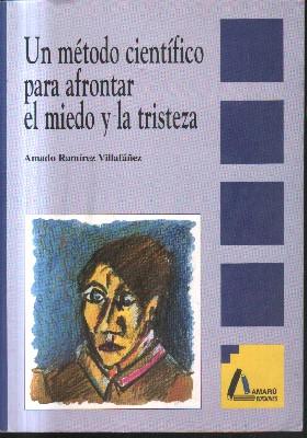 Un método científico para afrontar el miedo y la tristeza