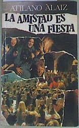 La amistad es una fiesta
