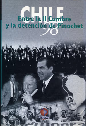 Chile 98: Entre la II Cumbre y la detención de Pinochet