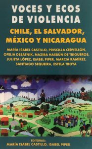 Voces y ecos de violencia: Chile, El Salvador, México y Nicaragua (Spanish Edition)