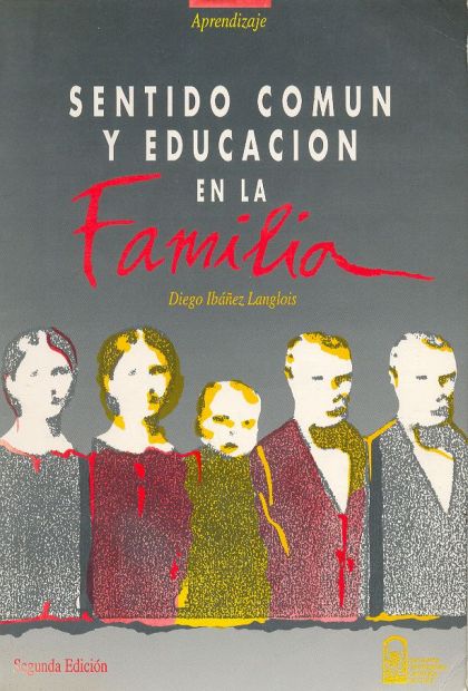 Sentido Común Y Educación En La Familia