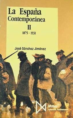 La España contemporánea II 1875 - 1931