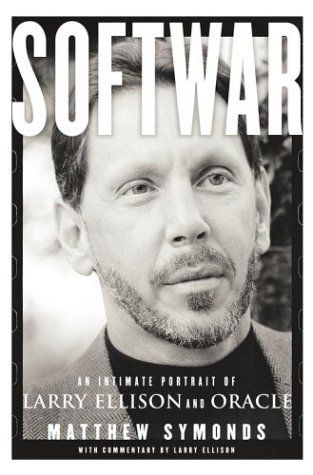 Softwar: An Intimate Portrait of Larry Ellison and Oracle