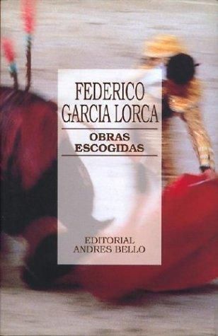 Federico Garcia Lorca- Obras Escogidas