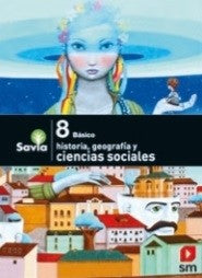 SAVIA TEXTO CIENCIAS SOCIALES 8 Basico