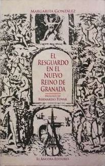 El Resguardo En El Nuevo Reino De Granada